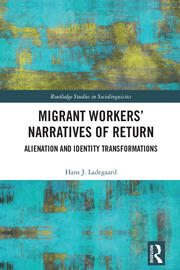 Migrant Workers’ Narratives of Return: Alienation and Identity Transformations book cover