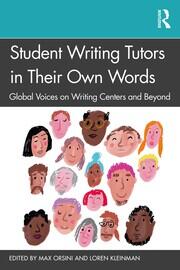 Student Writing Tutors in Their Own Words: Global Voices on Writing Centers and Beyond book cover