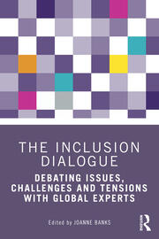 The Inclusion Dialogue: Debating Issues, Challenges and Tensions with Global Experts book cover
