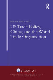 US Trade Policy, China and the World Trade Organisation book cover