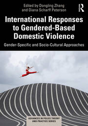 International Responses to Gendered-Based Domestic Violence: Gender-Specific and Socio-Cultural Approaches book cover