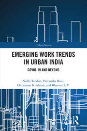 Emerging Work Trends in Urban India: COVID-19 and Beyond book cover