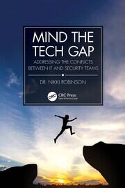 Mind the Tech Gap: Addressing the Conflicts between IT and Security Teams book cover