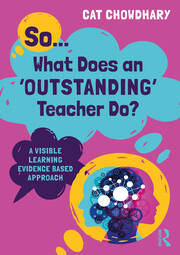 So... What Does an Outstanding Teacher Do?: A Visible Learning Evidence Based Approach book cover