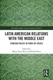 Latin American Relations with the Middle East: Foreign Policy in Times of Crisis book cover