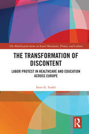 The Transformation of Discontent: Labor Protest in Healthcare and Education Across Europe book cover