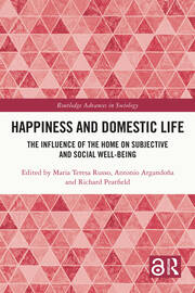 Happiness and Domestic Life: The Influence of the Home on Subjective and Social Well-being book cover