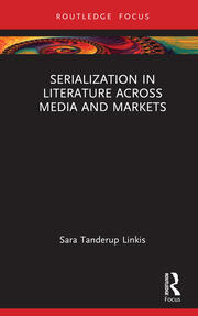 Serialization in Literature Across Media and Markets book cover