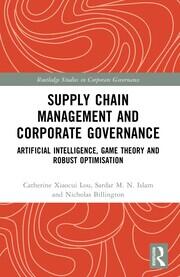 Supply Chain Management and Corporate Governance: Artificial Intelligence, Game Theory and Robust Optimisation book cover