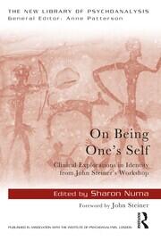 On Being One's Self: Clinical Explorations in Identity from John Steiner's Workshop book cover