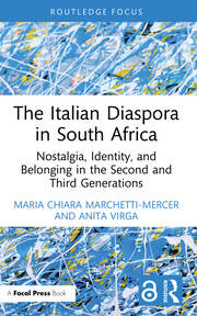 The Italian Diaspora in South Africa: Nostalgia, Identity, and Belonging in the Second and Third Generations book cover