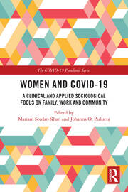 Women and COVID-19: A Clinical and Applied Sociological Focus on Family, Work and Community book cover