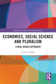 Economics, Social Science and Pluralism: A Real-World Approach book cover
