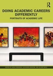 Doing Academic Careers Differently: Portraits of Academic Life book cover