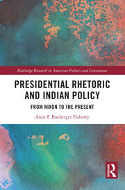 Presidential Rhetoric and Indian Policy: From Nixon to the Present book cover