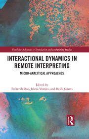 Interactional Dynamics in Remote Interpreting: Micro-analytical Approaches book cover