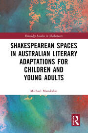 Shakespearean Spaces in Australian Literary Adaptations for Children and Young Adults book cover