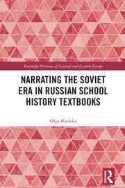 Narrating the Soviet Era in Russian School History Textbooks book cover