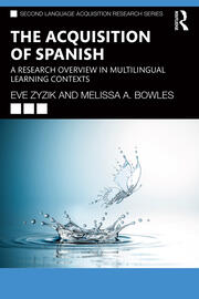 The Acquisition of Spanish: A Research Overview in Multilingual Learning Contexts book cover