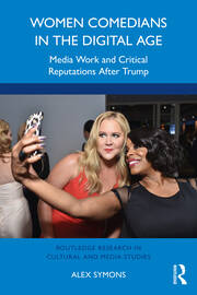 Women Comedians in the Digital Age: Media Work and Critical Reputations After Trump book cover