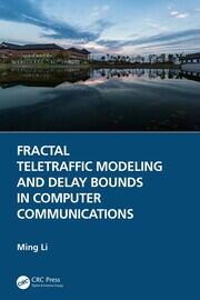 Fractal Teletraffic Modeling and Delay Bounds in Computer Communications book cover