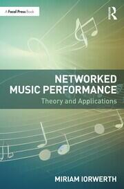 Networked Music Performance: Theory and Applications book cover