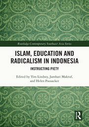 Islam, Education and Radicalism in Indonesia: Instructing Piety book cover
