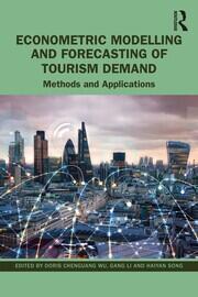 Econometric Modelling and Forecasting of Tourism Demand: Methods and Applications book cover