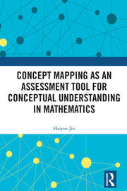 Concept Mapping as an Assessment Tool for Conceptual Understanding in Mathematics book cover