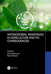 Antimicrobial Resistance in Agriculture and its Consequences book cover