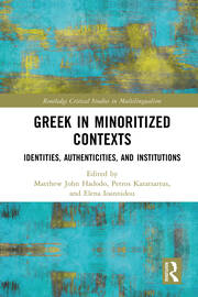 Greek in Minoritized Contexts: Identities, Authenticities, and Institutions book cover