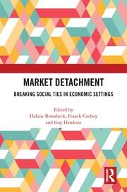 Market Detachment: Breaking Social Ties in Economic Settings book cover