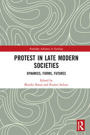 Protest in Late Modern Societies: Dynamics, Forms, Futures book cover