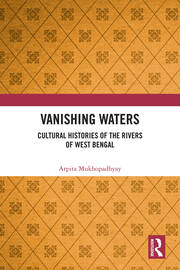 Vanishing Waters: Cultural Histories of the Rivers of West Bengal book cover