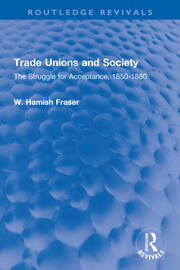 Trade Unions and Society: The Struggle for Acceptance, 1850-1880 book cover