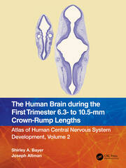 The Human Brain during the First Trimester 6.3- to 10.5-mm Crown-Rump Lengths: Atlas of Human Central Nervous System Development, Volume 2 book cover
