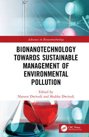 Bionanotechnology Towards Sustainable Management of Environmental Pollution book cover