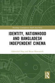 Identity, Nationhood and Bangladesh Independent Cinema book cover