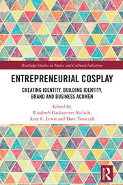 Entrepreneurial Cosplay: Creating Identity, Building Identity, Brand and Business Acumen book cover