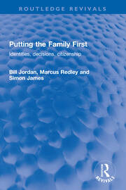 Putting the Family First: Identities, decisions, citizenship book cover