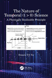 The Nature of Temporal (t > 0) Science: A Physically Realizable Principle book cover