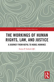 The Workings of Human Rights, Law and Justice: A Journey from Nepal to Nobel Nominee book cover