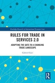 Rules for Trade in Services 2.0: Adapting the GATS to a Changing Trade Landscape book cover