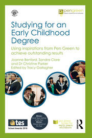 Studying for an Early Childhood Degree: Using Inspirations from the Pen Green Students to Achieve Outstanding Results book cover