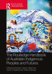 The Routledge Handbook of Australian Indigenous Peoples and Futures book cover