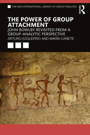 The Power of Group Attachment: John Bowlby Revisited from a Group-Analytic Perspective book cover