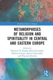 Metamorphoses of Religion and Spirituality in Central and Eastern Europe book cover