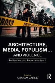 Architecture, Media, Populism… and Violence: Reification and Representation II book cover