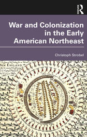 War and Colonization in the Early American Northeast book cover