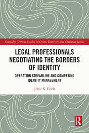 Legal Professionals Negotiating the Borders of Identity: Operation Streamline and Competing Identity Management book cover